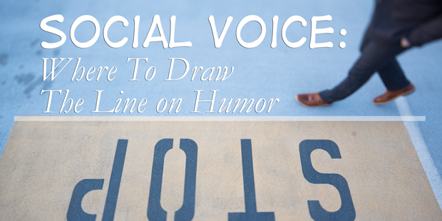Social Voice: Where To Draw The Line on Humor