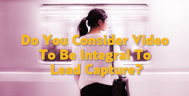 video for lead capture