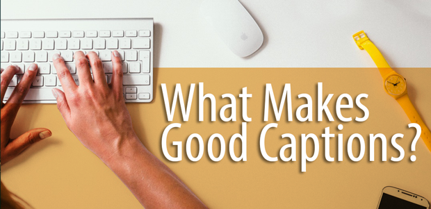 what makes good captions