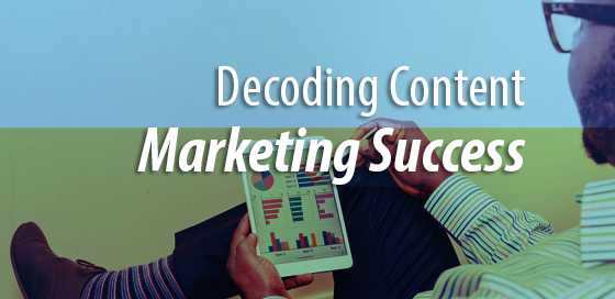 decoding content marketing success
