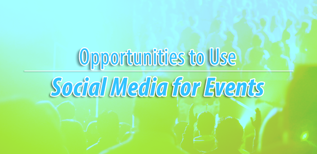 Opportunities to Use Social Media for Events