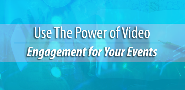 video engagement for events